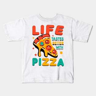 Life Tastes Better with Pizza Kids T-Shirt